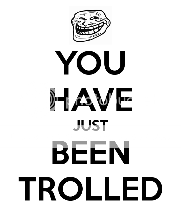 you-have-just-been-trolled_zps3gmlplrs.png